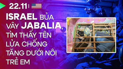 IDF hoàn tất vòng vây Jabalia, tìm thấy tên lửa chống tăng dưới nôi trẻ em―chiến tranh ngày 47