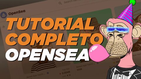 TUTORIAL: APRENDA A COMPRAR E VENDER NFT NA OPENSEA