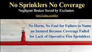 No Sprinklers No Coverage