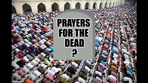 Praying To The Dead In Islam