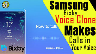 Samsung Bixby Voice Cloning - Makes Calls in Your Voice for You