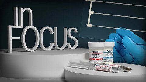 In Focus Episode 7: 8331D Electrically Conductive Adhesive