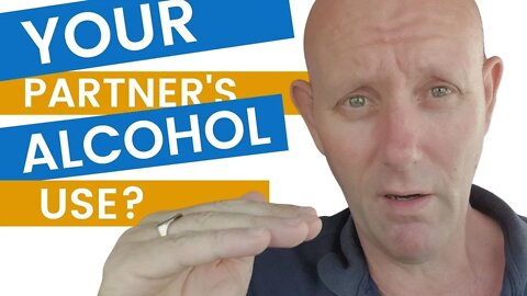 What Can You Do About Your Partner's Alcohol Use?