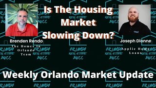 Is The Housing Market Slowing Down? | Orlando Real Estate Buzz