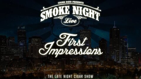 Smoke Night LIVE – First Impressions: Take Two