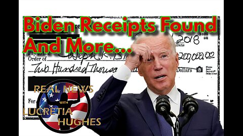 Biden Receipts Found And More... Real News with Lucretia Hughes