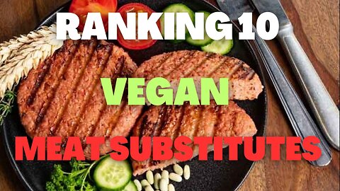 Ranking 10 vegan MEAT SUBSTITUTES! (Meat Substitute Cookbook in Description!)