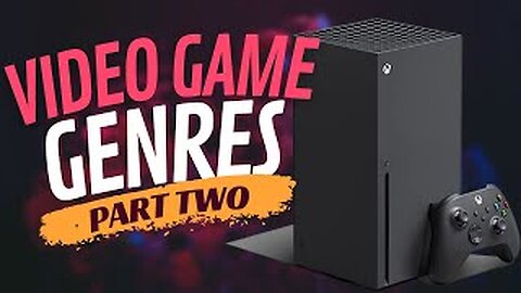 Video Game Genres for Dummies! - Part 2