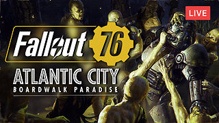 HUGE *NEW* SEASON 16 UPDATE :: Fallout 76 :: CHECKING OUT ATLANTIC CITY {18+}