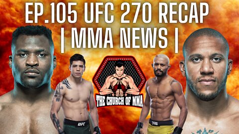 Ep.105 UFC 270 Recap AND STILL...AND NEW!...| MMA News