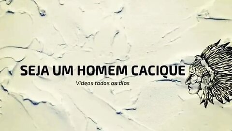 Seja um homem cacique! LIVE 107