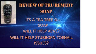 REVIEW OF TRUE REMEDY TEA TREE SOAP