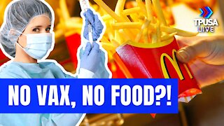 UNREAL: NO FOOD SERVICE FOR THE UNVACCINATED?