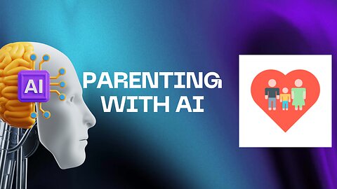 Parenting With AI