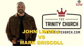 John Lindell vs Mark Driscoll: Charismatic Civil War