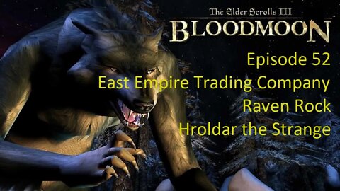 Episode 52 Let's Play Morrowind - Bloodmoon - East Empire Trading Company, Raven Rock