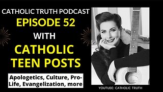 Catholic Truth Interview with Catholic Teen Posts!