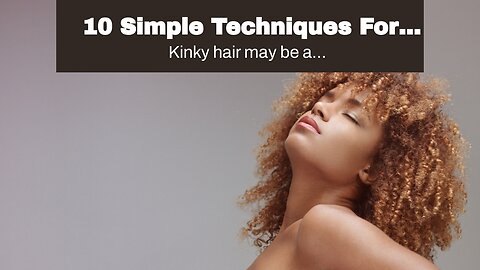 10 Simple Techniques For Tips for Preventing Hair Damage and Breakage