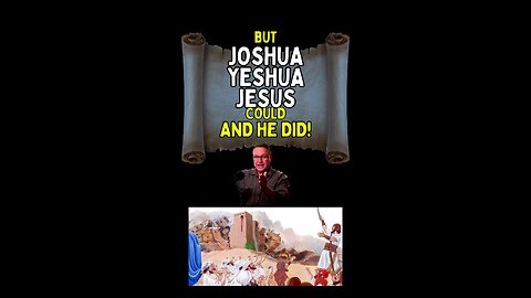 Moses couldn't But Joshua or Jesus did!