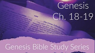 Genesis Ch. 18-19 Bible Study: How Do We Respond to Habitual Sin? The Story of Sodom and Gomorrah
