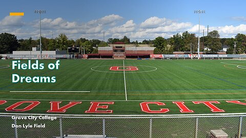 Fields of Dreams - Grove City College