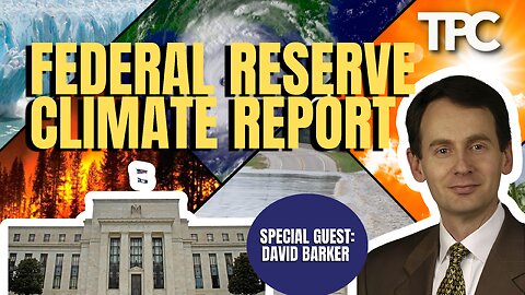 Federal Reserve & Climate Change | David Barker (TPC #1,229)