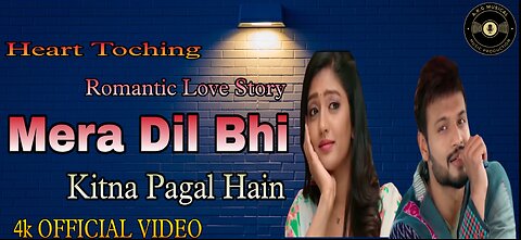 Mera Dil Bhi Kitna Pagal Hai New Love Story | Hindi Female Version Song | AkgMusical