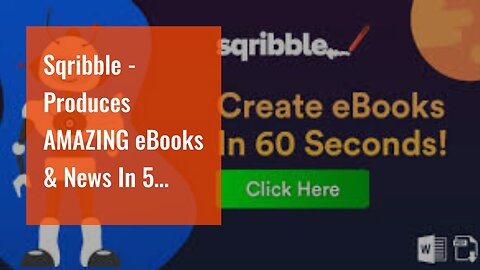 Sqribble - Produces AMAZING eBooks & News In 5 MINUTES Without Entering Any Kind Of Words!