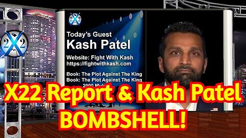 X22 Report & Kash Patel: The FBI Colluded To Overthrow The US Government!