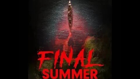 Final Summer (2023) #review #thoughts #podcast