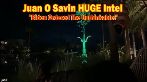 Juan O Savin HUGE Intel May 23: "Biden Ordered The Unthinkable!"
