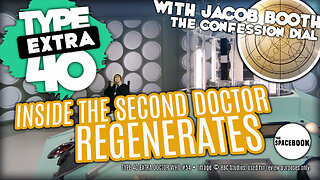 DOCTOR WHO - Type 40 EXTRA: INSIDE THE SECOND DOCTOR REGENERATES w/Jacob Booth **ALL NEW VIDEO!**