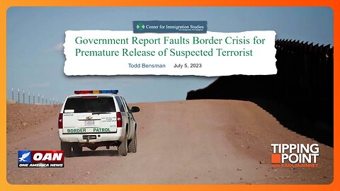 Illegal Alien on Terror Watchlist Knowingly Released by Border Patrol | TIPPING POINT 🟧