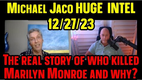 Michael Jaco HUGE INTEL: The real story of who killed Marilyn Monroe and why?