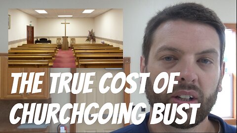 The True Cost Of Churchgoing Bust