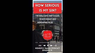 How Serious is My Sin? | Honestly Radio Podcast