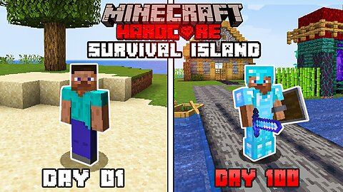 I Survived 100 days on a Survival Island in Minecraft Hardcore!!