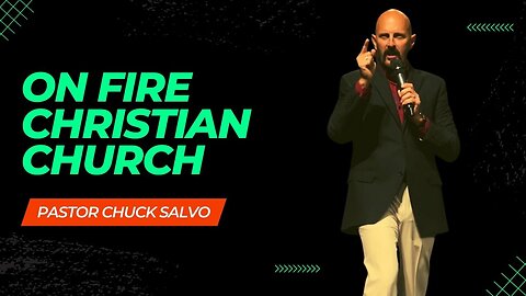 Chuck Salvo | 11.20.22 | Sunday PM | On Fire Christian Church
