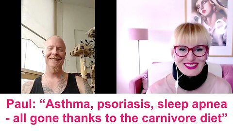 Paul: "Psoriasis, asthma, sleep apnea - all gone thanks to the carnivore diet."