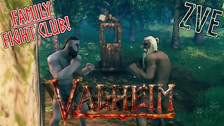 Valheim EP 9 - Family Fight Club!