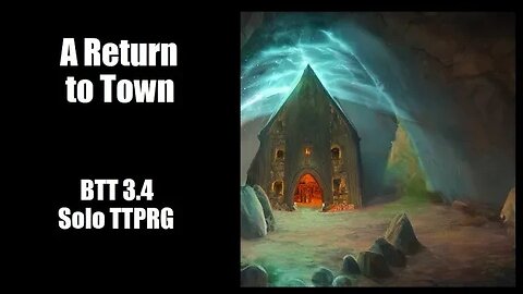 Return to the City - BTT 3.4 - Solo TTRPG Shadowdark