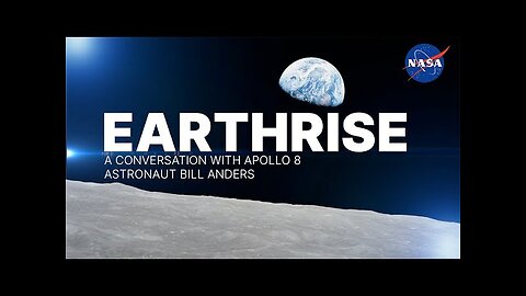 Earthrise_ A Conversation with Apollo 8 Astronaut Bill Anders (Official NASA Video)