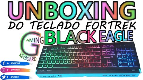 Unboxing do Teclado Fortrek G Black Eagle