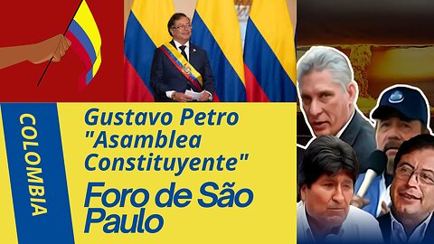 Presidente de Colombia Propone una Asamblea Constituyente(Foro de São Paulo)