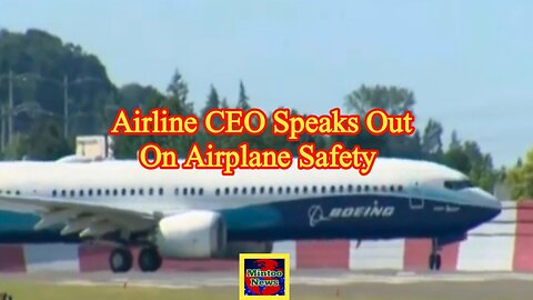 Airline CEO speaks out on airplane safety amid Boeing incidents