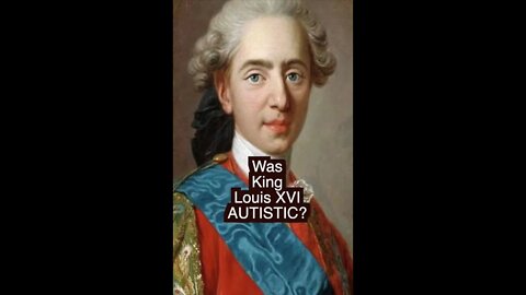 Was King Louis XVI Autistic? #shorts