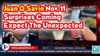 Juan O Savin SHOCKING - Surprises Coming Expect The Unexpected