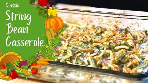 Classic String Bean Casserole Recipe (Campbell's Green Bean Casserole) - Easy Thanksgiving Side Dish