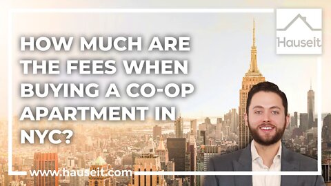 How Much Are the Fees When Buying a Co-op Apartment in NYC?