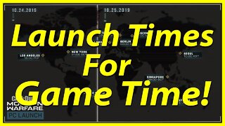 Launch Times and Prep for Modern Warfare!!